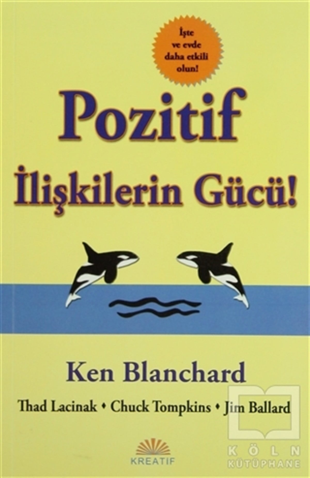 Ken BlanchardGenel KonularPozitif İlişkilerin Gücü
