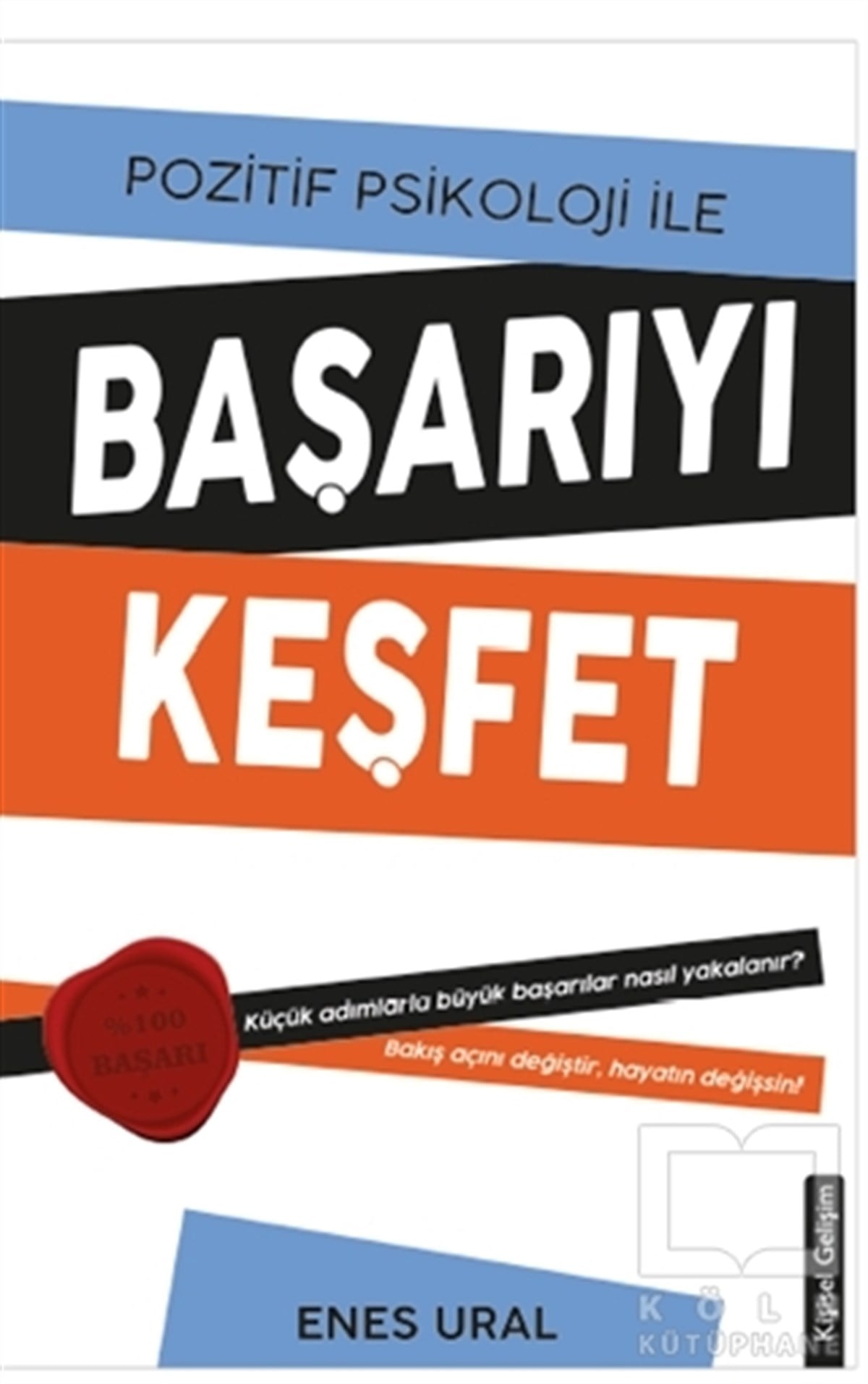 Enes UralKişisel Gelişim KitaplarıPozitif Psikoloji ile Başarıyı Keşfet