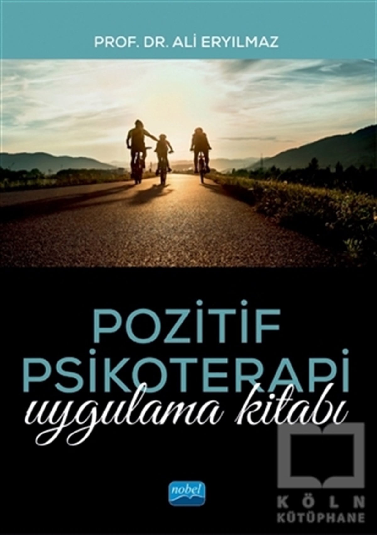 Ali EryılmazGenel Psikoloji KitaplarıPozitif Psikoterapi Uygulama Kitabı