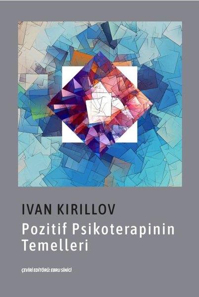 Ivan KirillovPsikoloji KitaplarıPozitif Psikoterapinin Temelleri