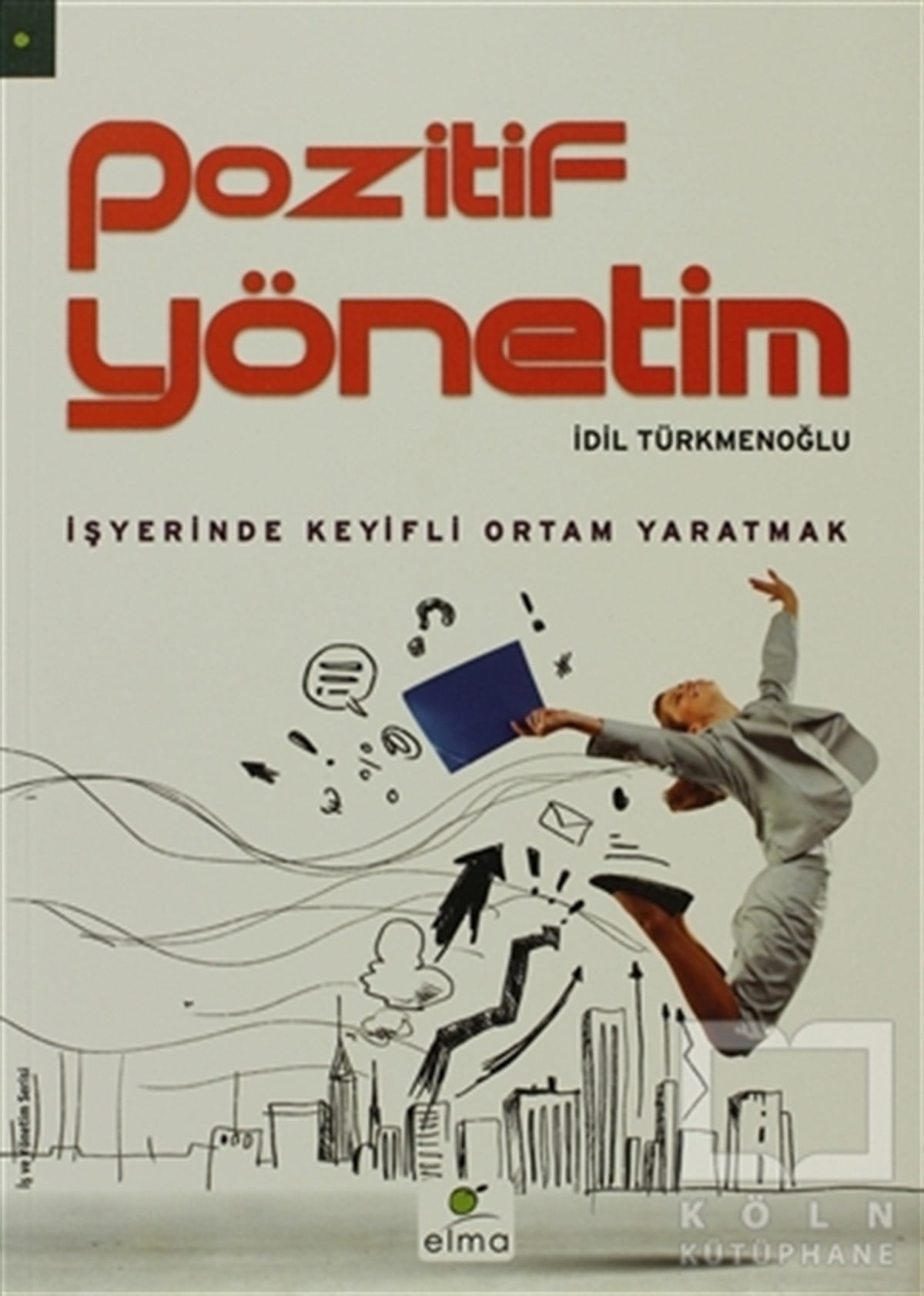 İdil Türkmenoğluİş DünyasıPozitif Yönetim