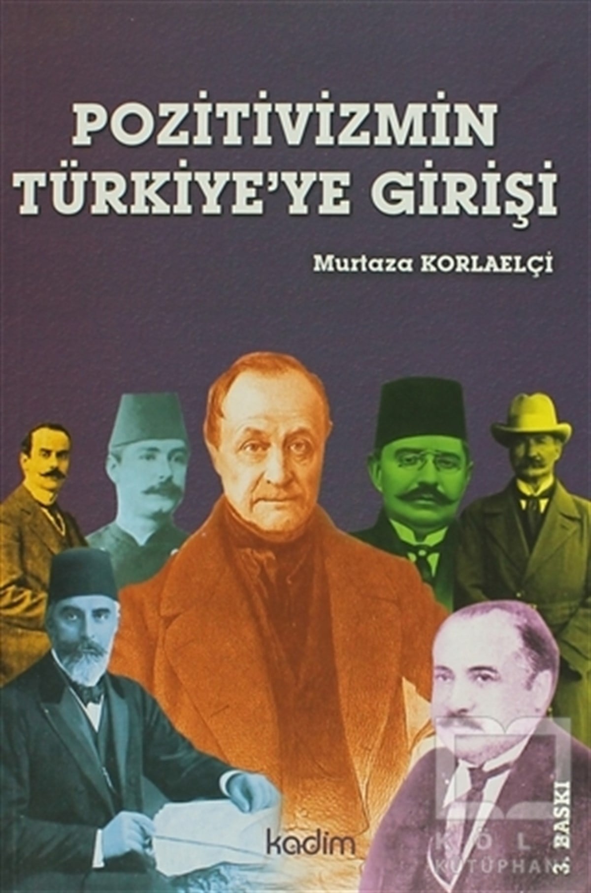 Murtaza KorlaelçiDüşüncePozitivizmin Türkiye'ye Girişi