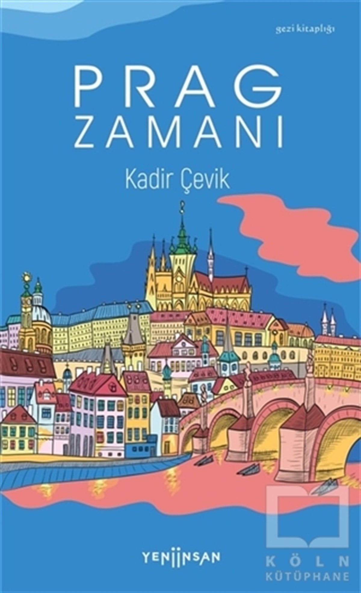 Kadir ÇevikGeziPrag Zamanı