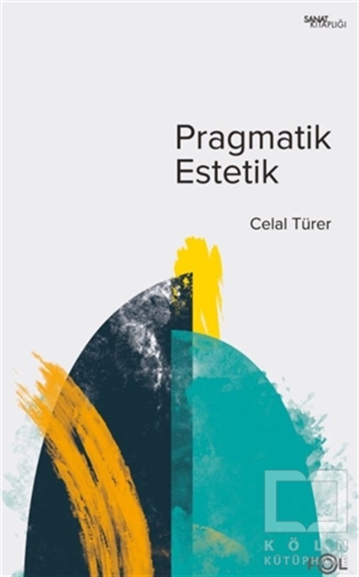 Celal TürerEstetik KitaplarıPragmatik Estetik