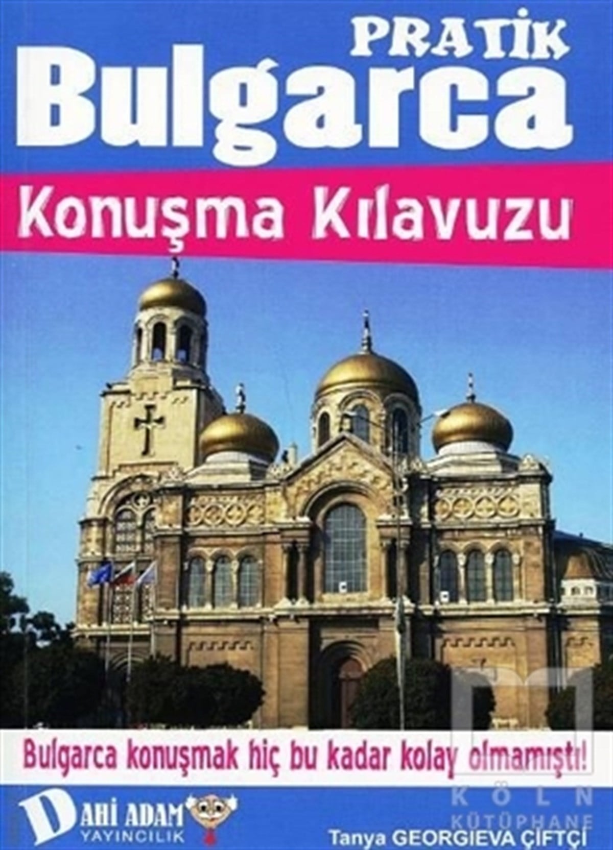 Tanya Georgieva ÇiftçiDil ÖğrenimiPratik Bulgarca Konuşma Kılavuzu