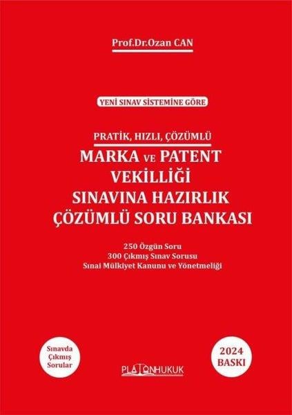 Ozan CanHukuk Üzerine KitaplarPratik, Hızlı, Çözümlü Marka ve Patent Vekilliği Sınavına Hazırlık Çözümlü Soru Bankası-Yeni Sınav S