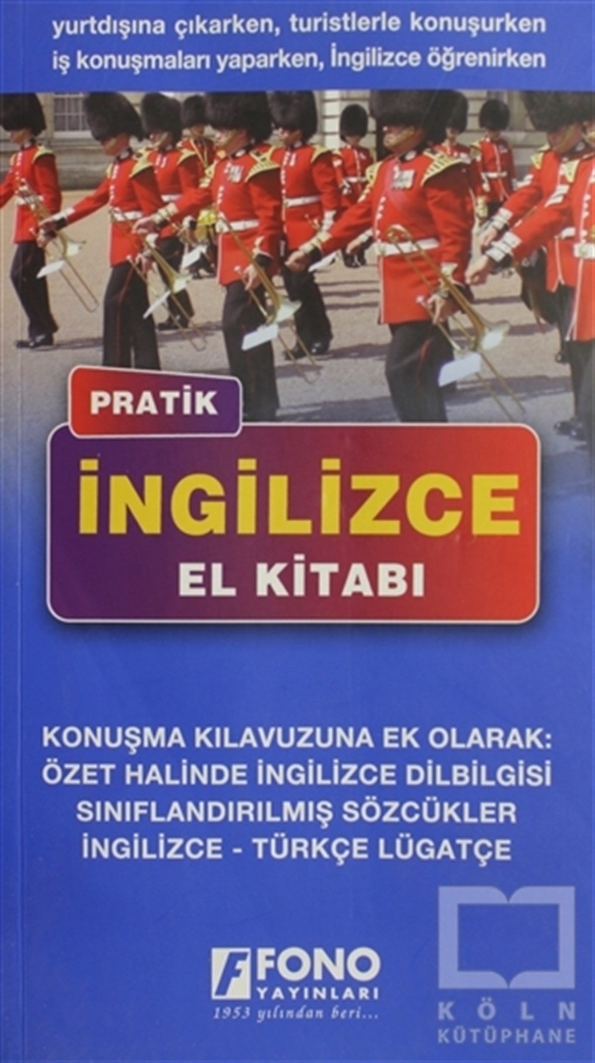 Şevket Serdar TüretSözlükler ve Konuşma KılavuzlarıPratik İngilizce El Kitabı
