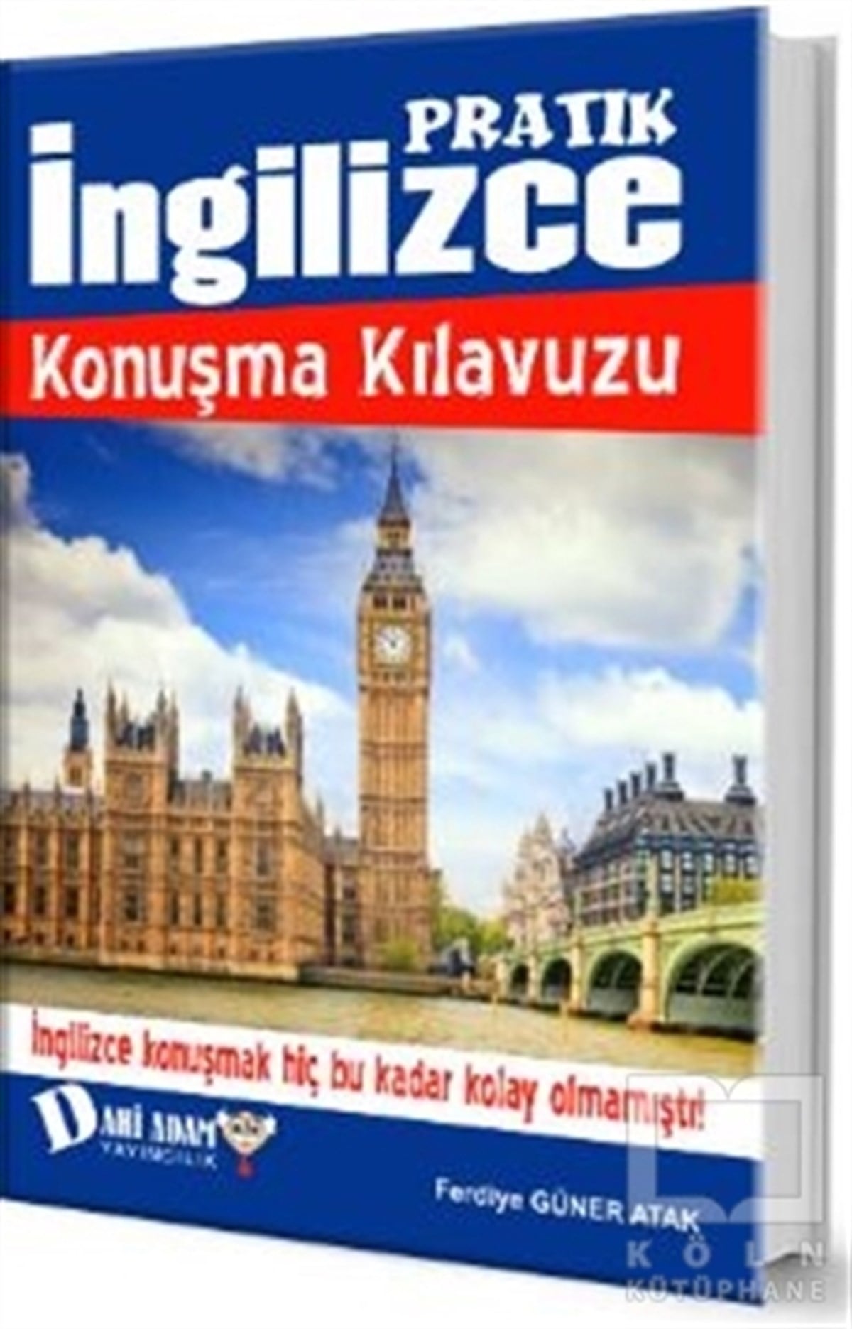 Ferdiye Güner AtakSözlükler ve Konuşma KılavuzlarıPratik İngilizce Konuşma Kılavuzu