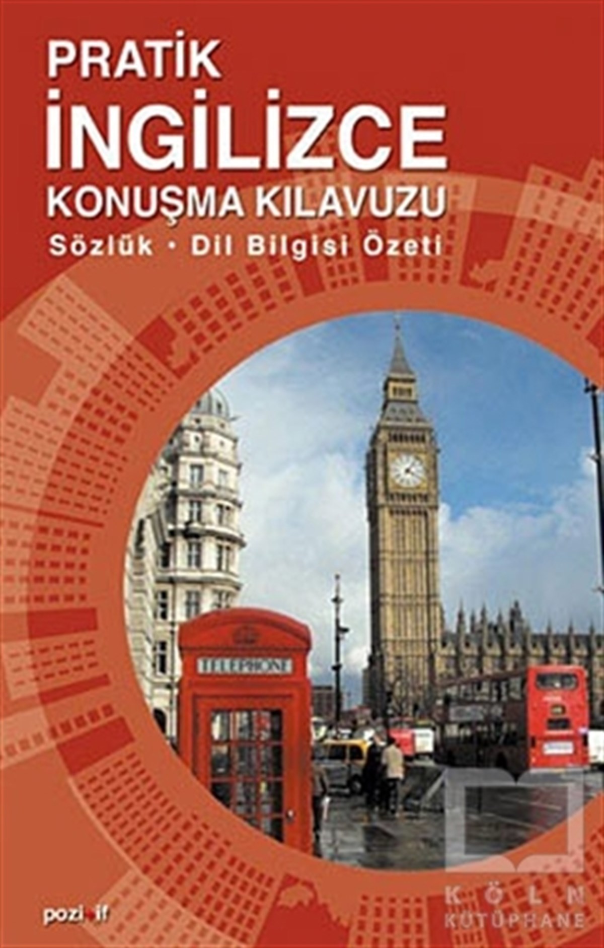 KolektifSözlükler ve Konuşma KılavuzlarıPratik İngilizce Konuşma Kılavuzu