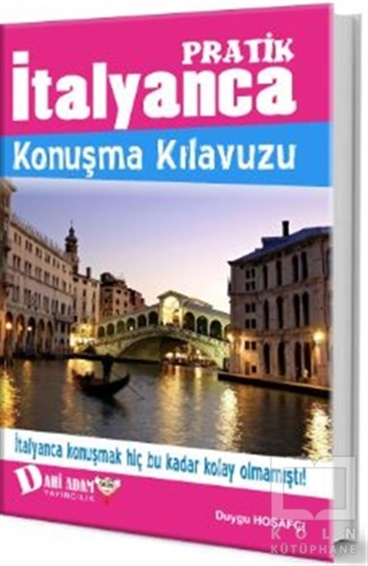 Duygu HoşafçıDil ÖğrenimiPratik İtalyanca Konuşma Kılavuzu