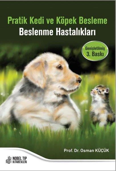 KolektifDigerPratik Kedi ve Köpek Besleme - Beslenme Hastalıkları