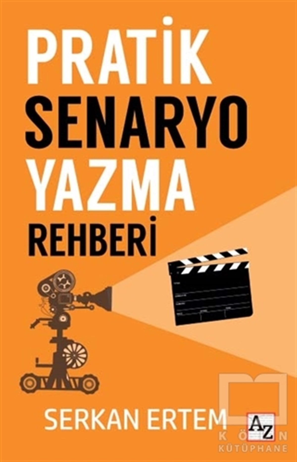 Serkan ErtemBaşvuru KitaplarıPratik Senaryo Yazma Rehberi