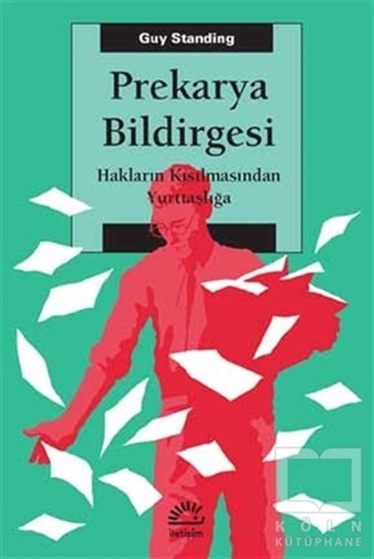 Guy StandingAraştırma-İncelemePrekarya Bildirgesi
