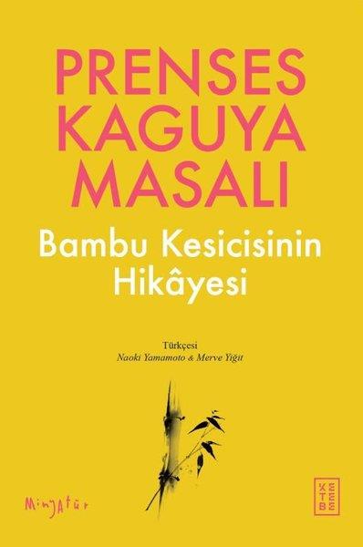 KolektifAnlatıPrenses Kaguya Masalı - Bambu Kesicisinin Hikayesi