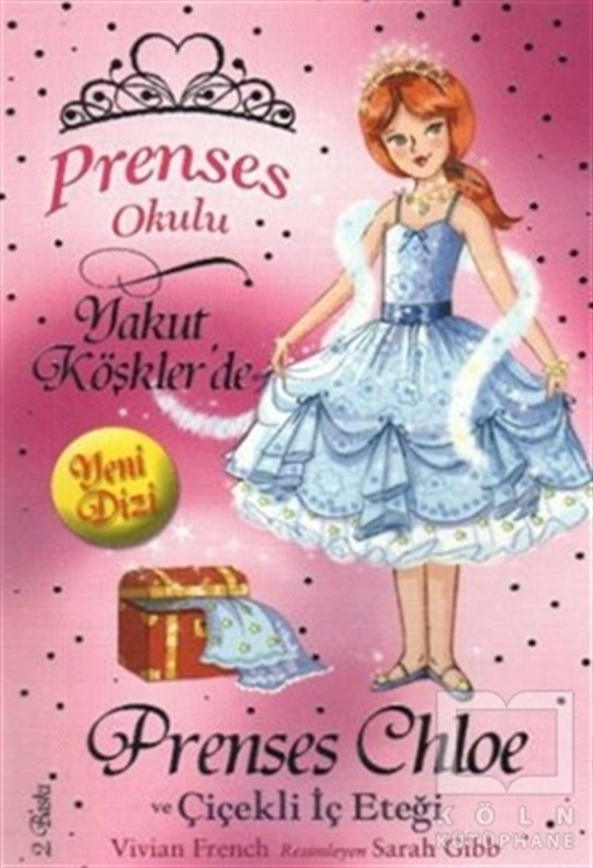 Vivian FrenchHikayelerPrenses Okulu 13: Prenses Chole ve Çiçekli İç Eteği