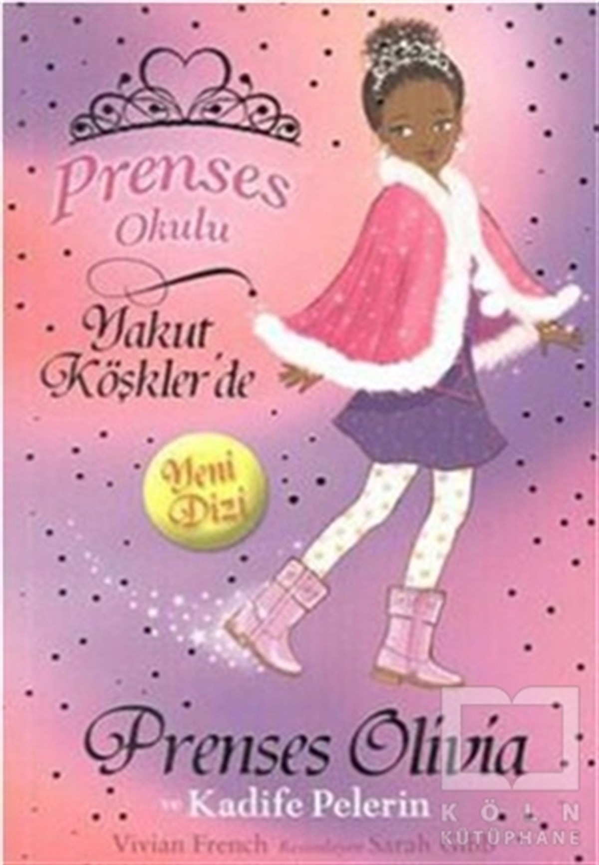 Vivian FrenchHikayelerPrenses Okulu 16: Prenses Olivia ve Kadife Pelerin