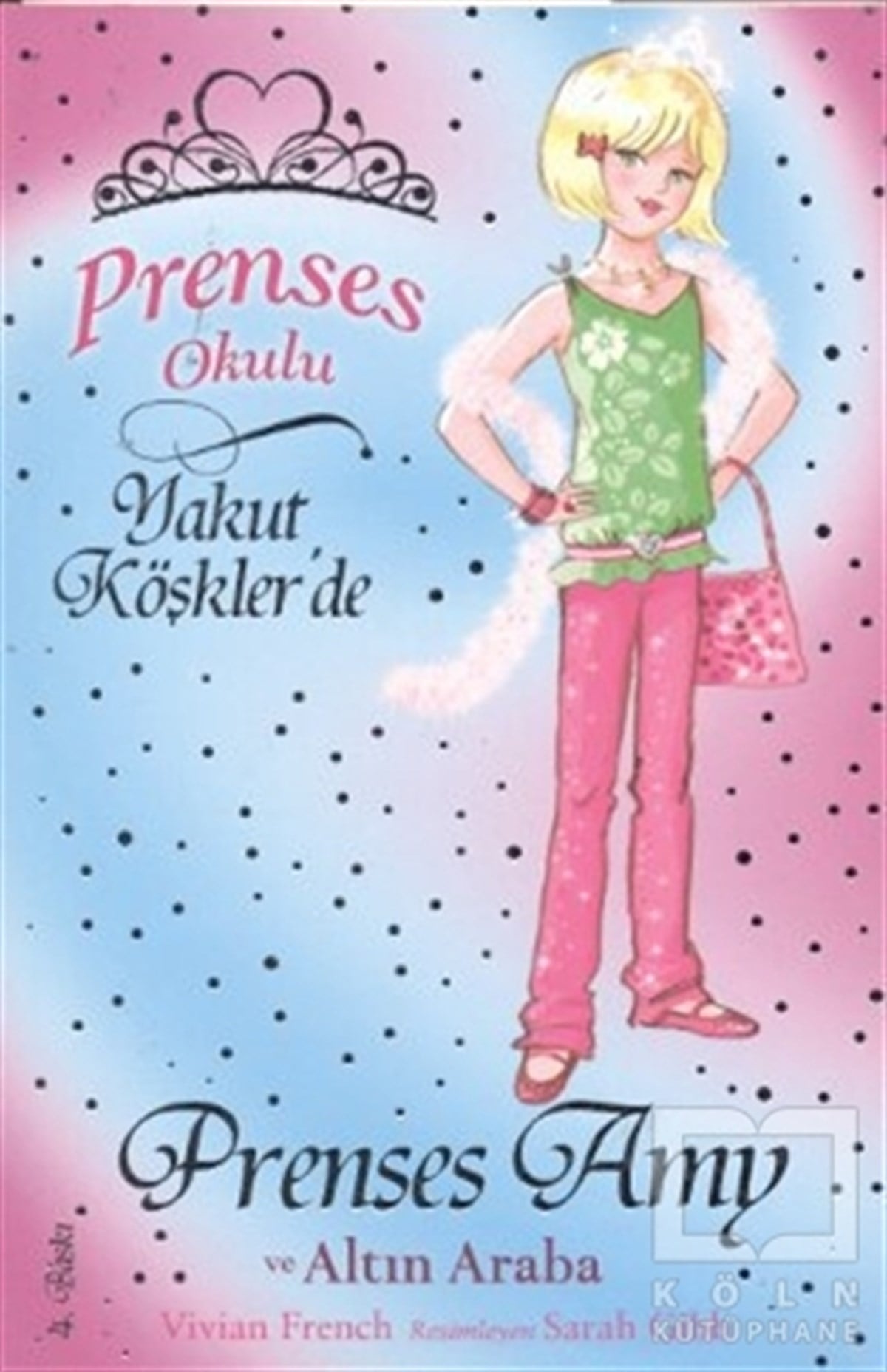 Vivian FrenchHikayelerPrenses Okulu 18: Prenses Amy ve Altın Araba