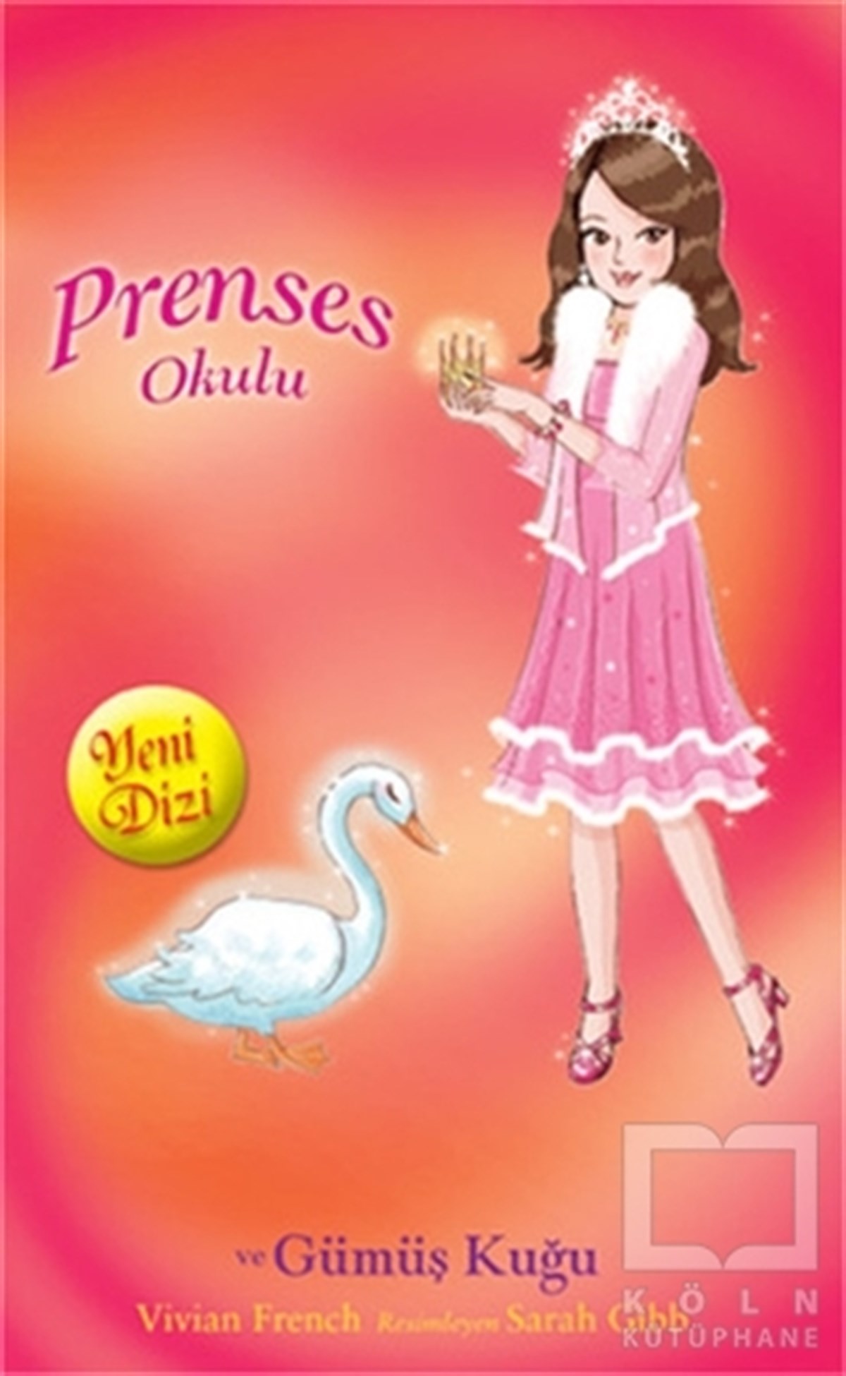Vivian FrenchRoman-ÖyküPrenses Okulu 24: Sarah ve Gümüş Kuğu