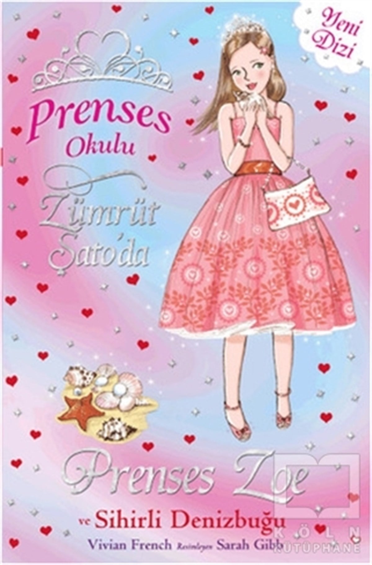 Vivian FrenchHikayelerPrenses Okulu 30: Prenses Zoe ve Sihirli Deniz Kabuğu