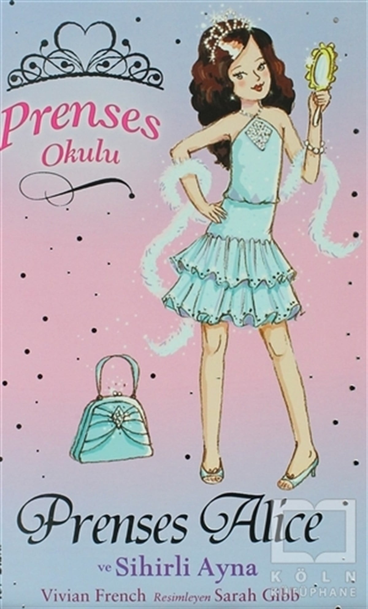 Sarah GibbMasallarPrenses Okulu 4: Prenses Alice ve Sihirli Ayna