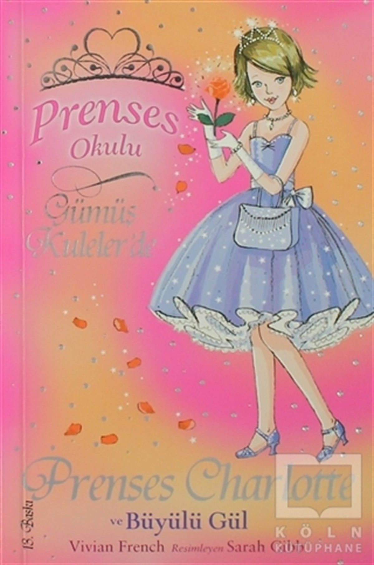 Vivian FrenchHikayelerPrenses Okulu 7: Prenses Charlotte ve Büyülü Gül