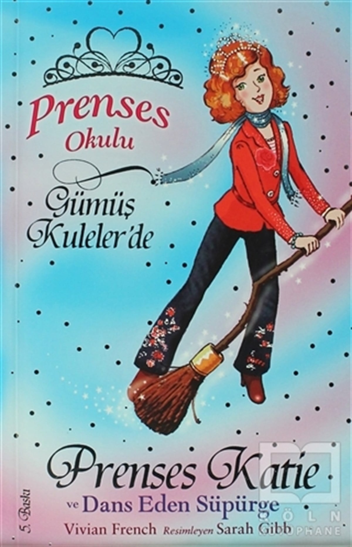 Vivian FrenchHikayelerPrenses Okulu 8: Prenses Katie ve Dans Eden Süpürge