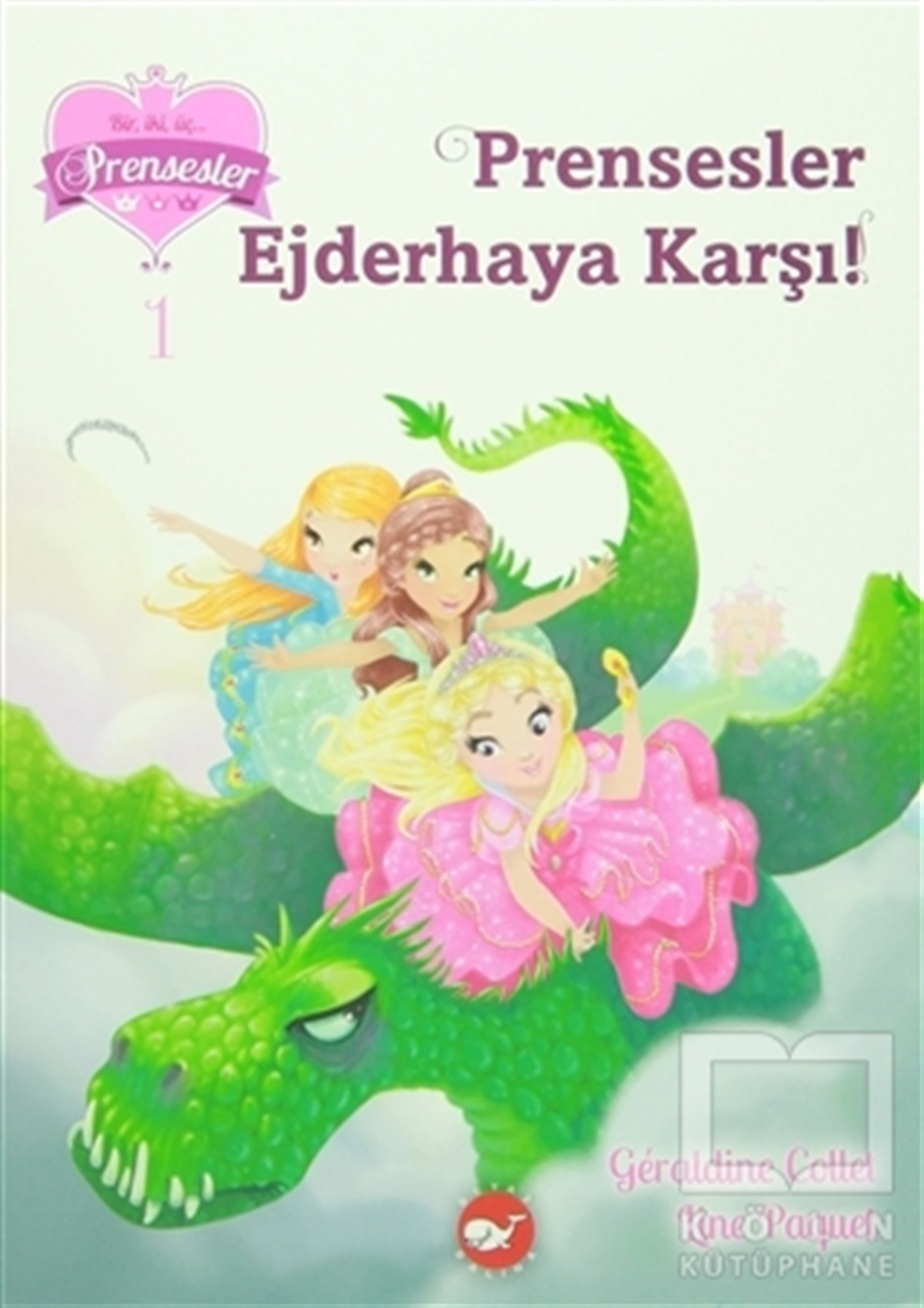Geraldine ColletHikayelerPrensesler Ejderhaya Karşı!