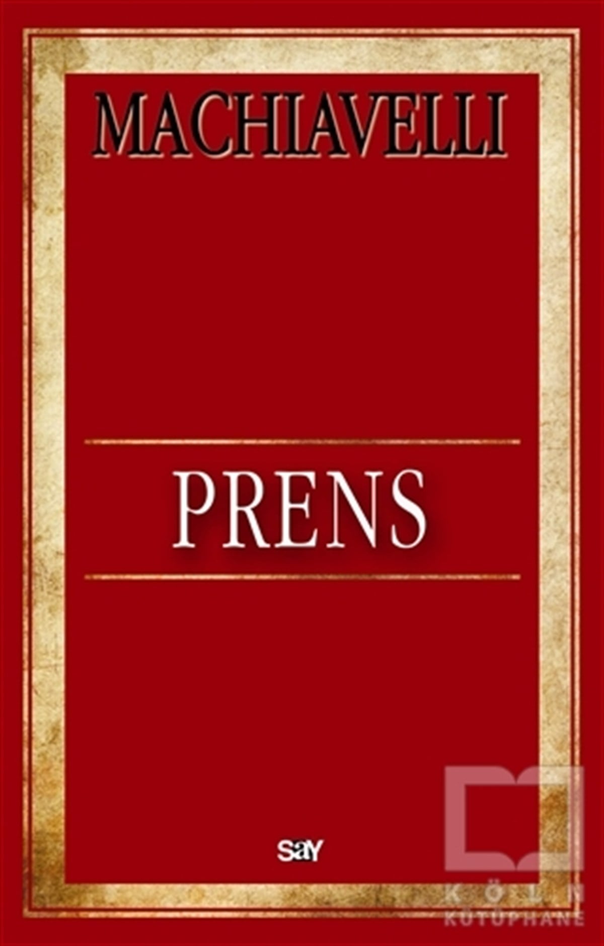 Niccolo MachiavelliSiyaset FelsefesiPrens