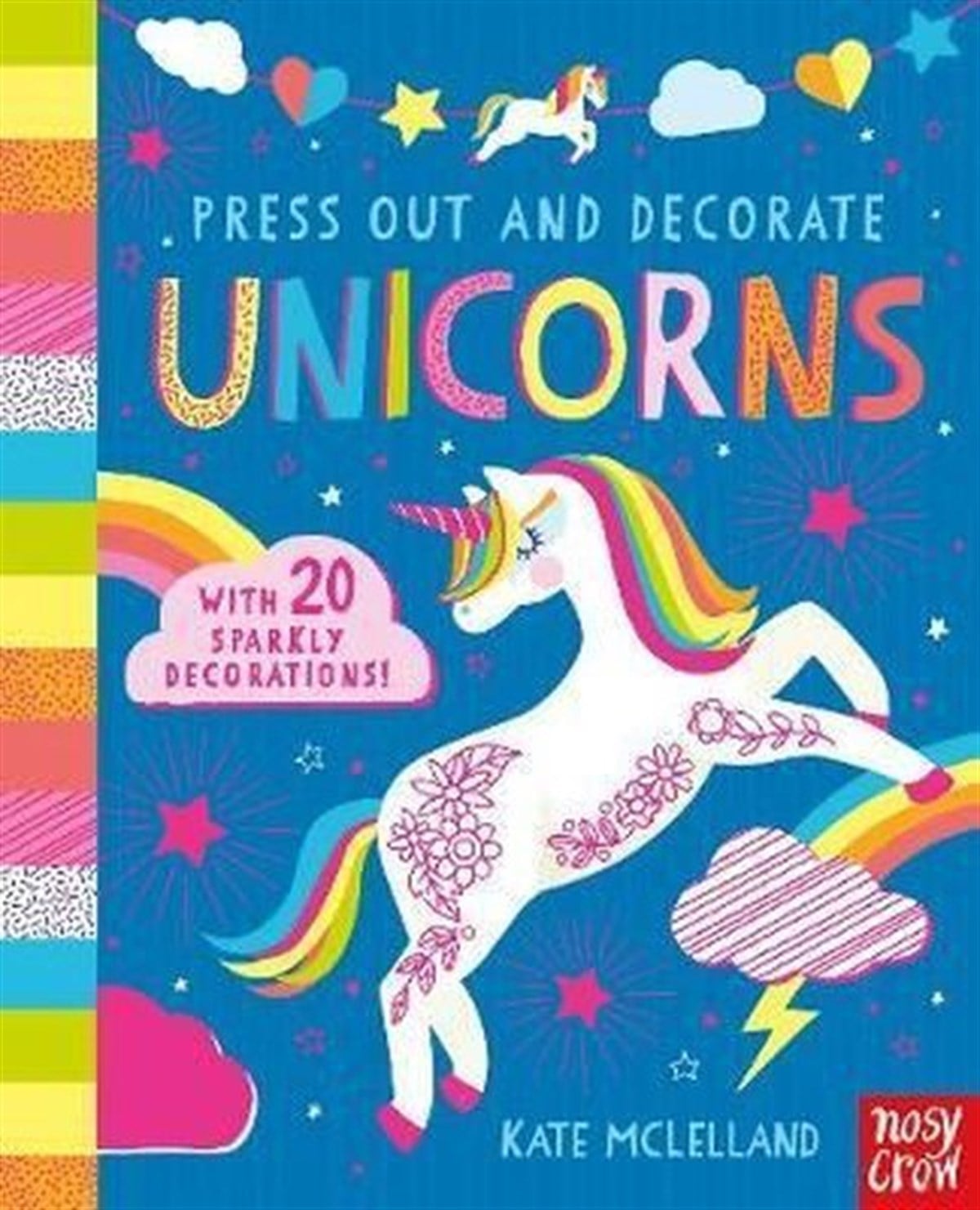 Kate MclellandChildren InterestPress Out and Decorate: Unicorns (Press Out and Colour)