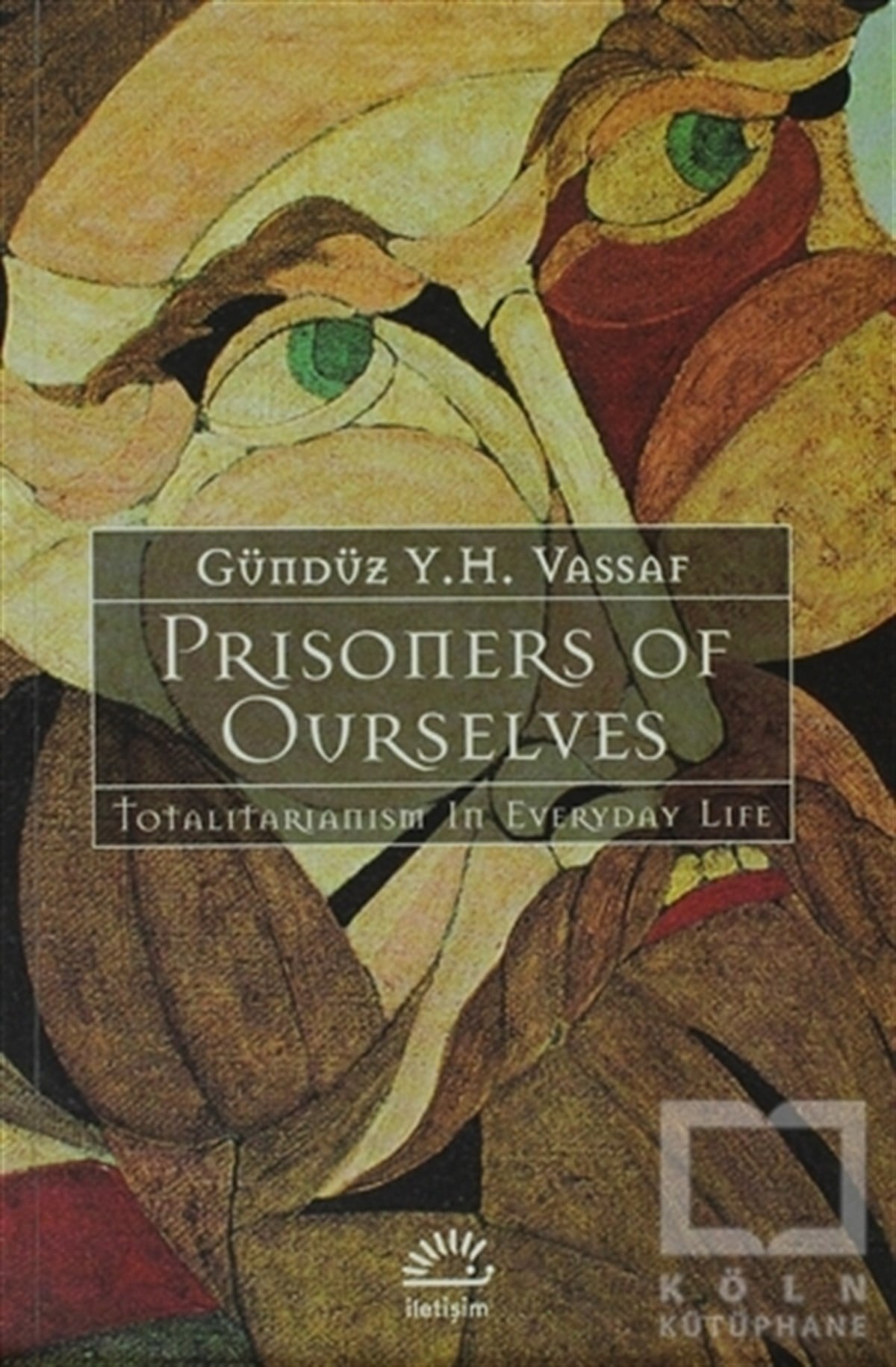 Gündüz VassafDenemePrisoners of Ourselves