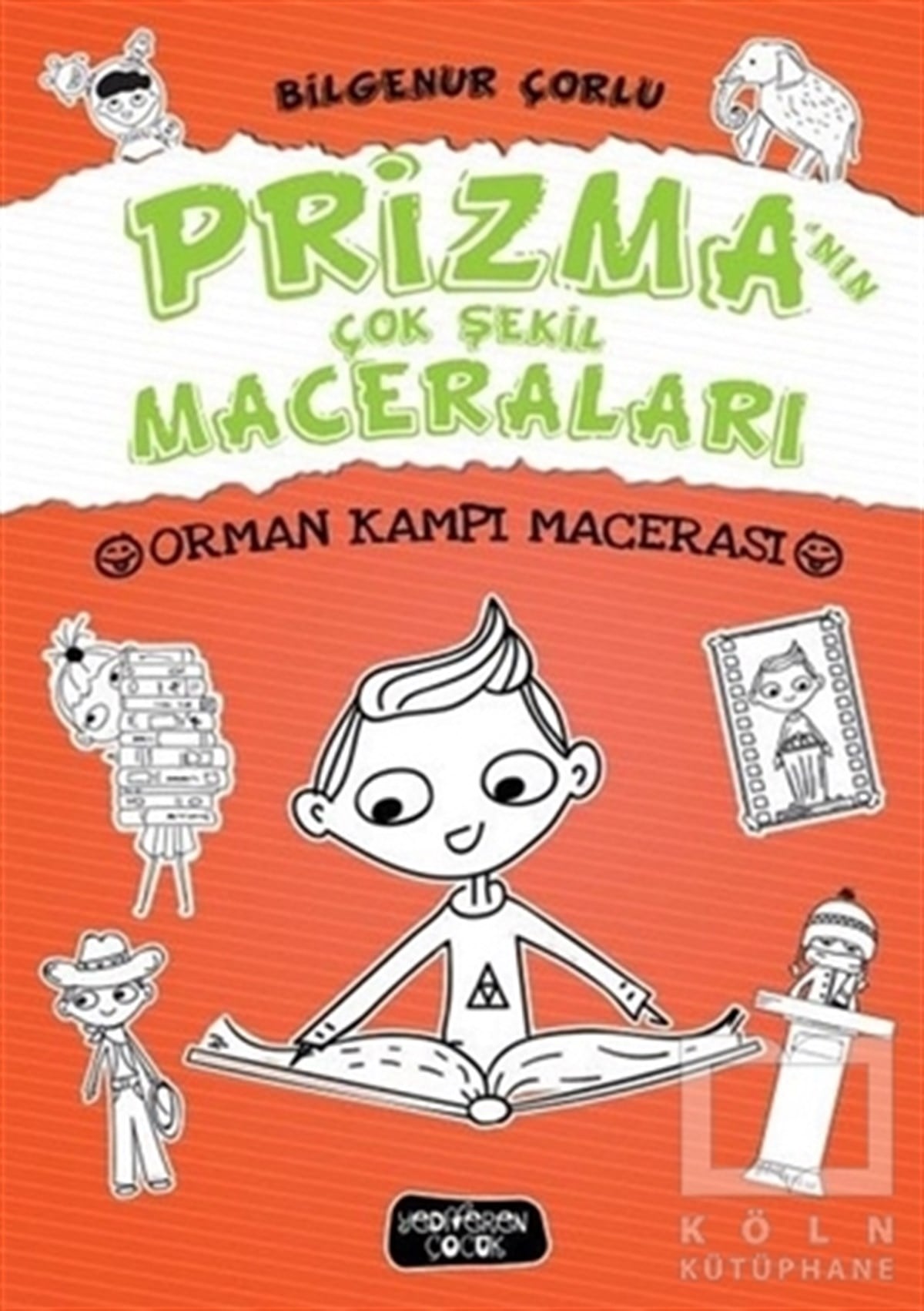 Bilgenur ÇorluRoman-ÖyküPrizma'nın Çok Şekil Maceraları - Orman Kampı Macerası