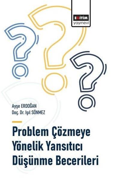 Ayşe ErdoğanDigerProblem Çözmeye Yönelik Yansıtıcı Düşünme Becerileri