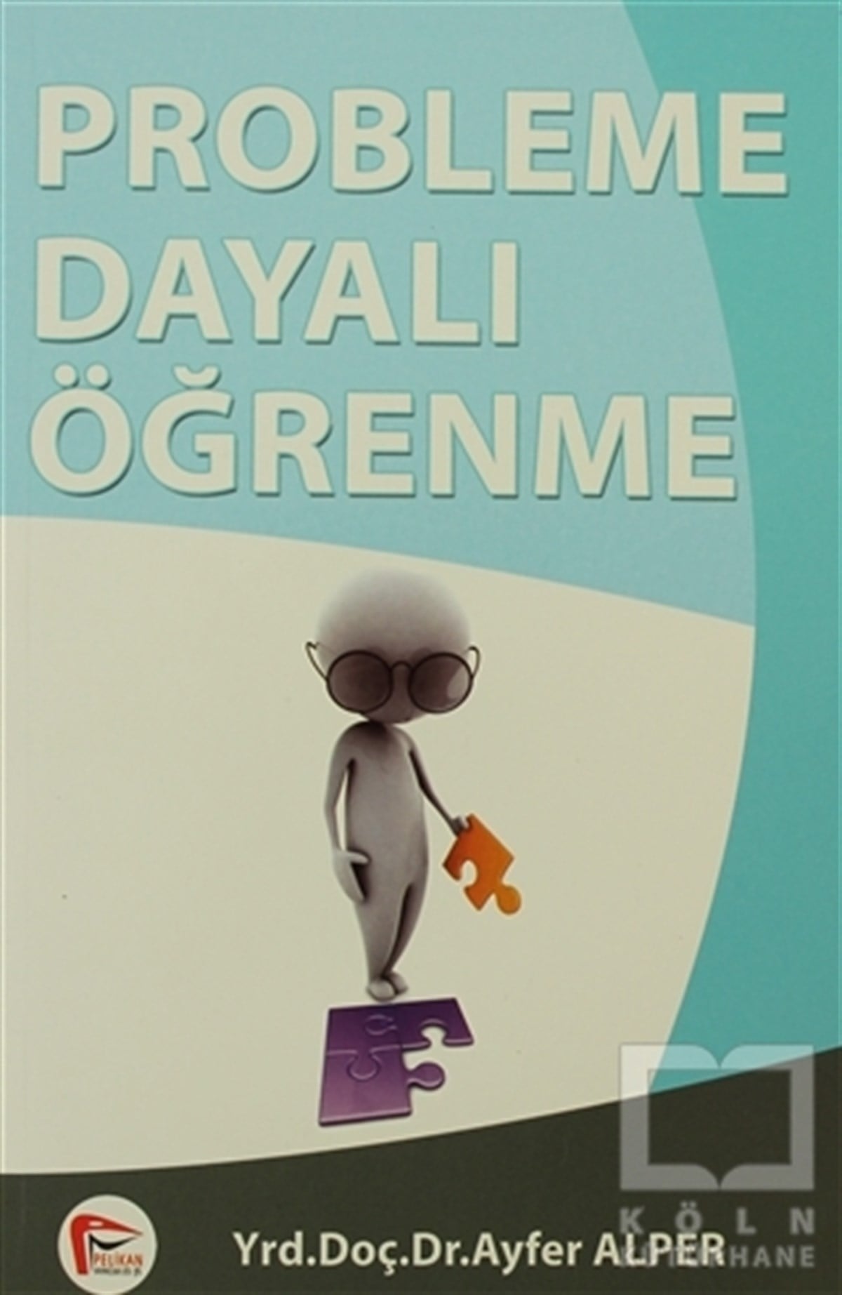 Ayfer AlperDiğerProbleme Dayalı Öğrenme