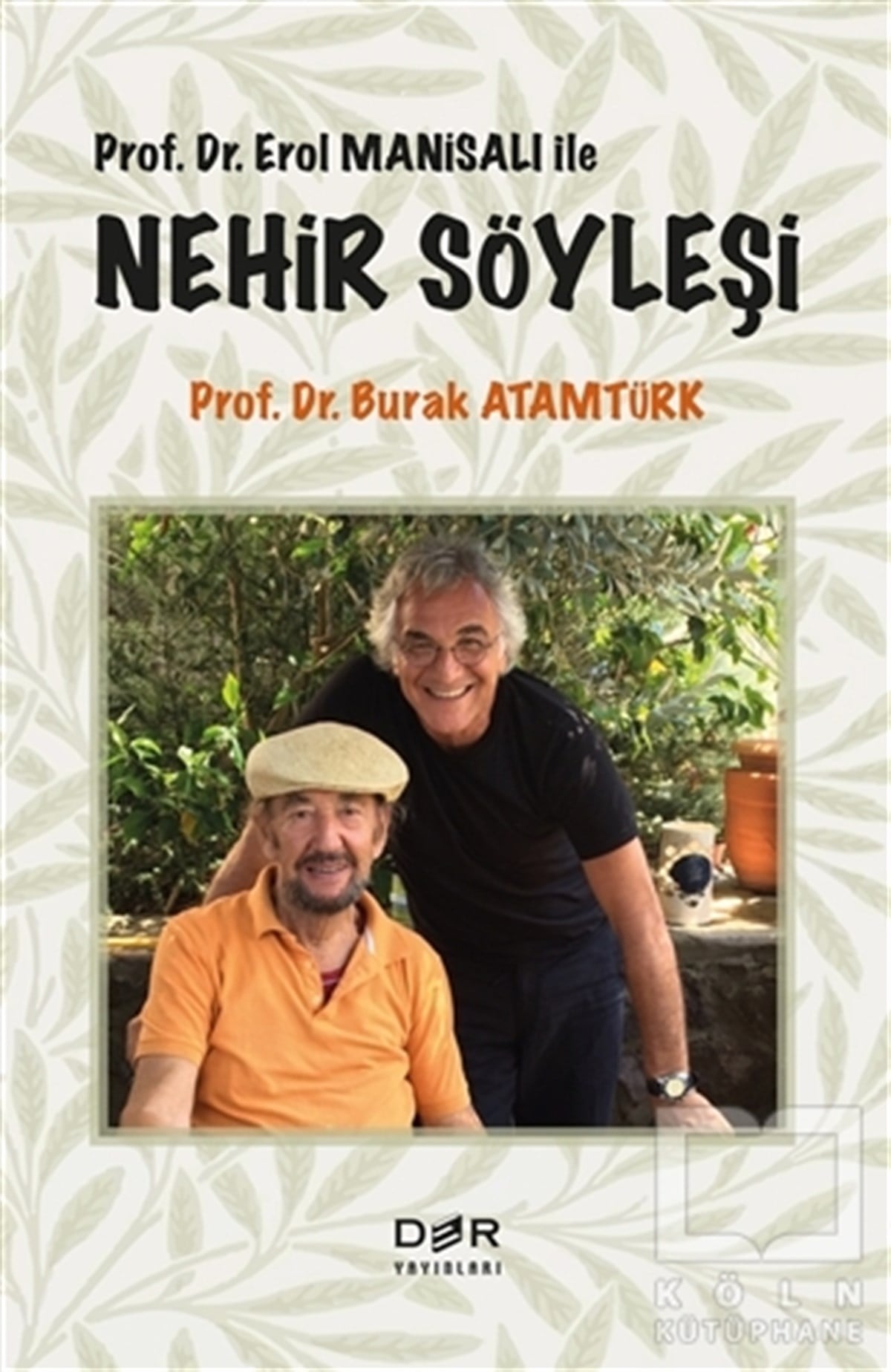 Burak AtamtürkSöyleşiProf. Dr. Erol Manisalı ile Nehir Söyleşi