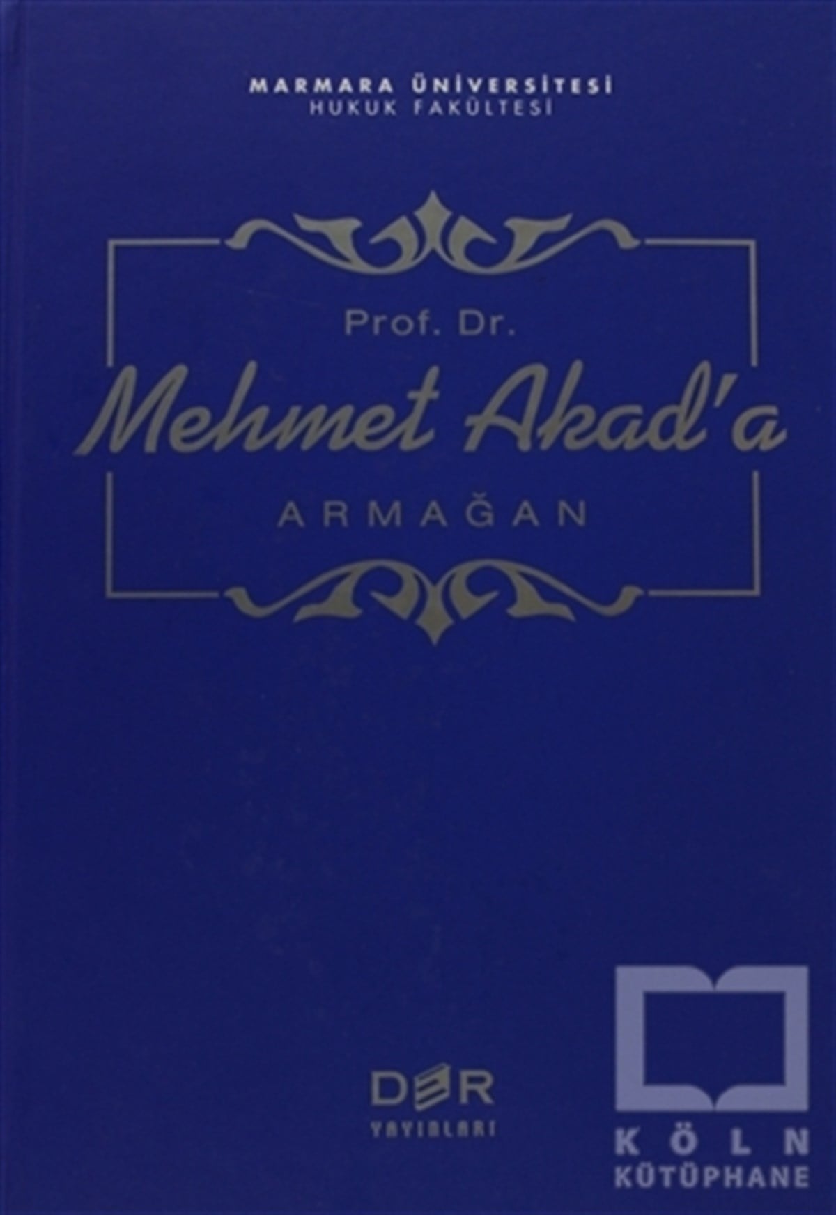 DerlemeDers KitaplarıProf. Dr. Mehmet Akad’a Armağan