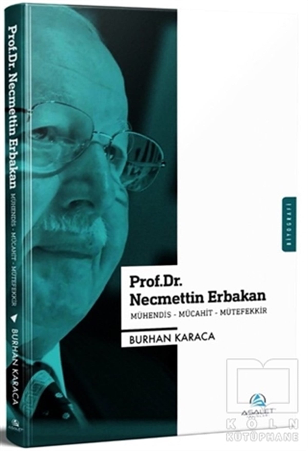 Burhan KaracanBiyografi-OtobiyogafiProf. Dr. Necmettin Erbakan - Mühendis-Mücahit-Mütefekkir