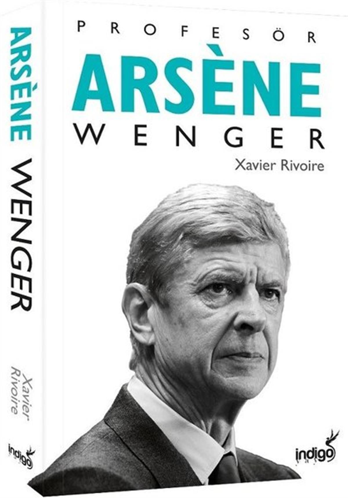 Xavier RivoireSpor KitaplarıProfesör Arsene Wenger