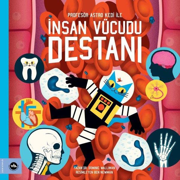 Dominic WallimanÇocuk Bilim KitaplarıProfesör Astro Kedi İle İnsan Vücudu Destanı