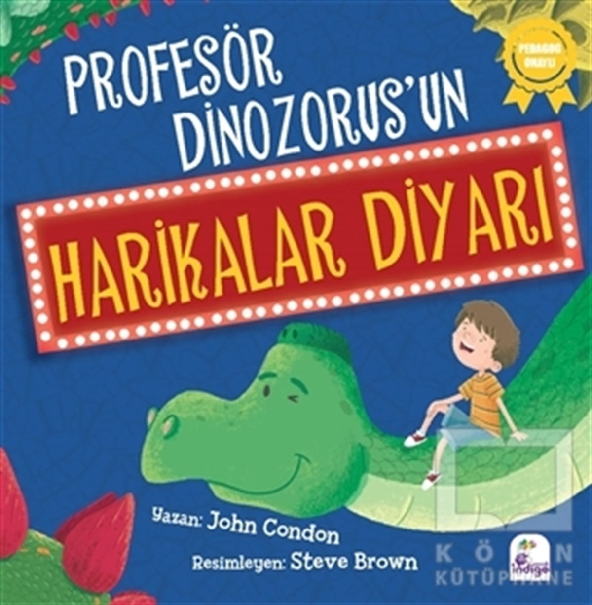 John CondonÇocuk Masal KitaplarıProfesör Dinozorus’un Harikalar Diyarı