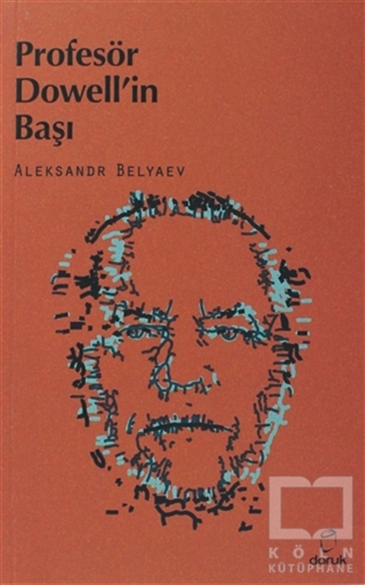 Aleksandr Romanoviç BelyaevFantastikProfesör Dowell’in Başı