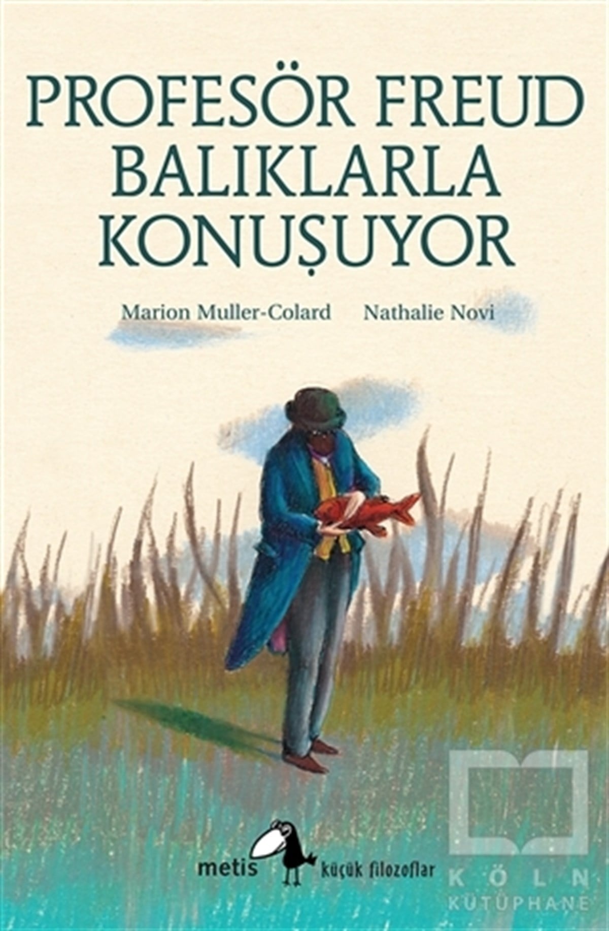 Marion Muller-ColardDiğerProfesör Freud Balıklarla Konuşuyor