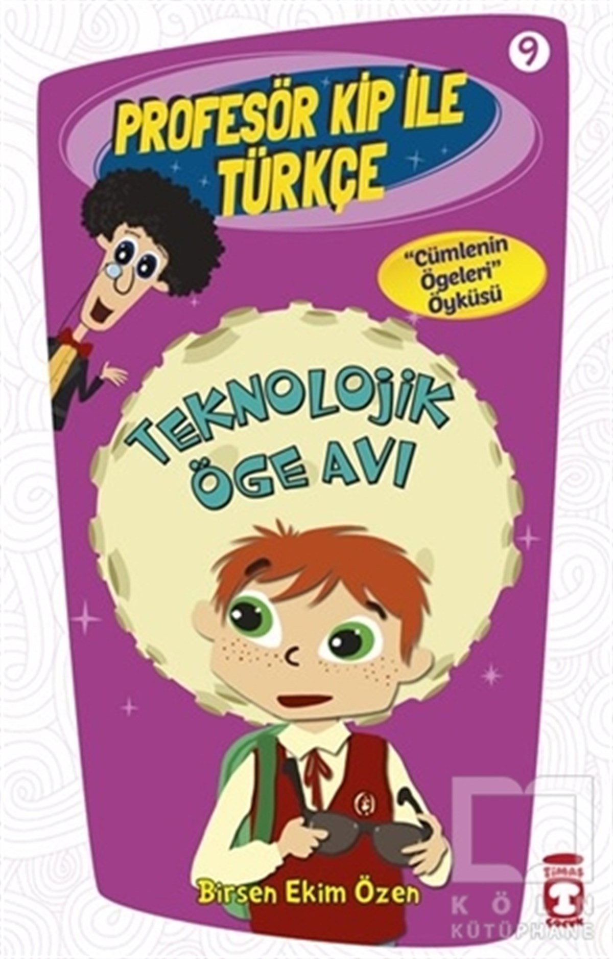 Birsen Ekim ÖzenDiğerProfesör Kip ile Türkçe 9 - Teknolojik Öge Avı
