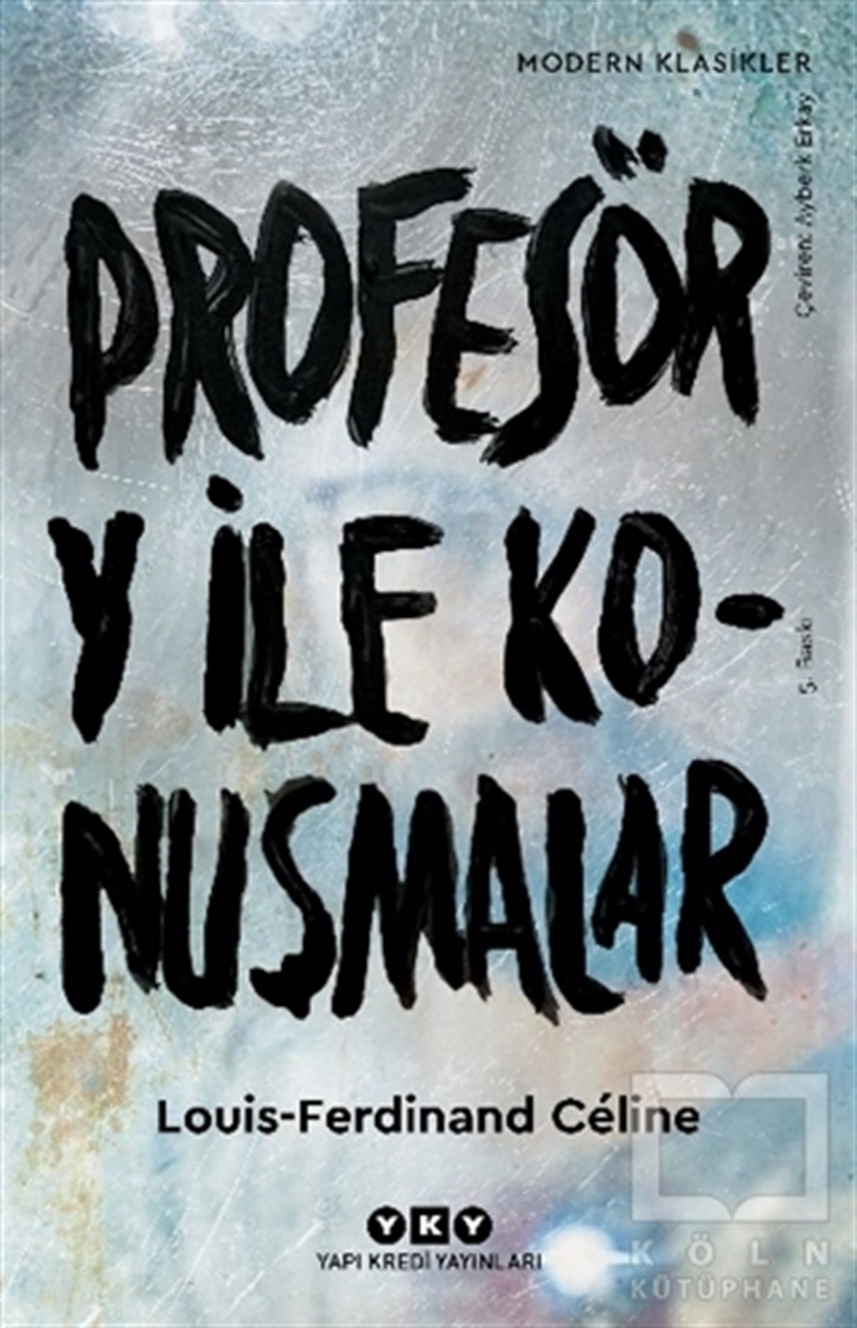 Louis Ferdinand CelineSöyleşi KitaplarıProfesör Y ile Konuşmalar