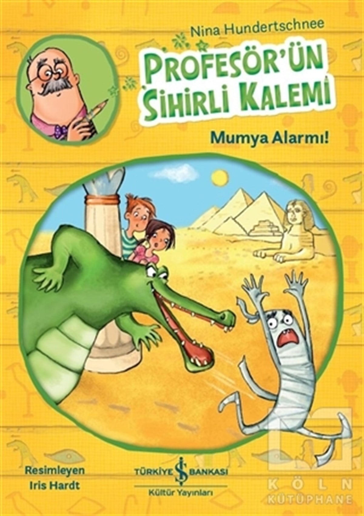 Nina HundertschneeÇocuk Hikaye KitaplarıProfesör’ün Sihirli Kalemi - Mumya Alarmı!