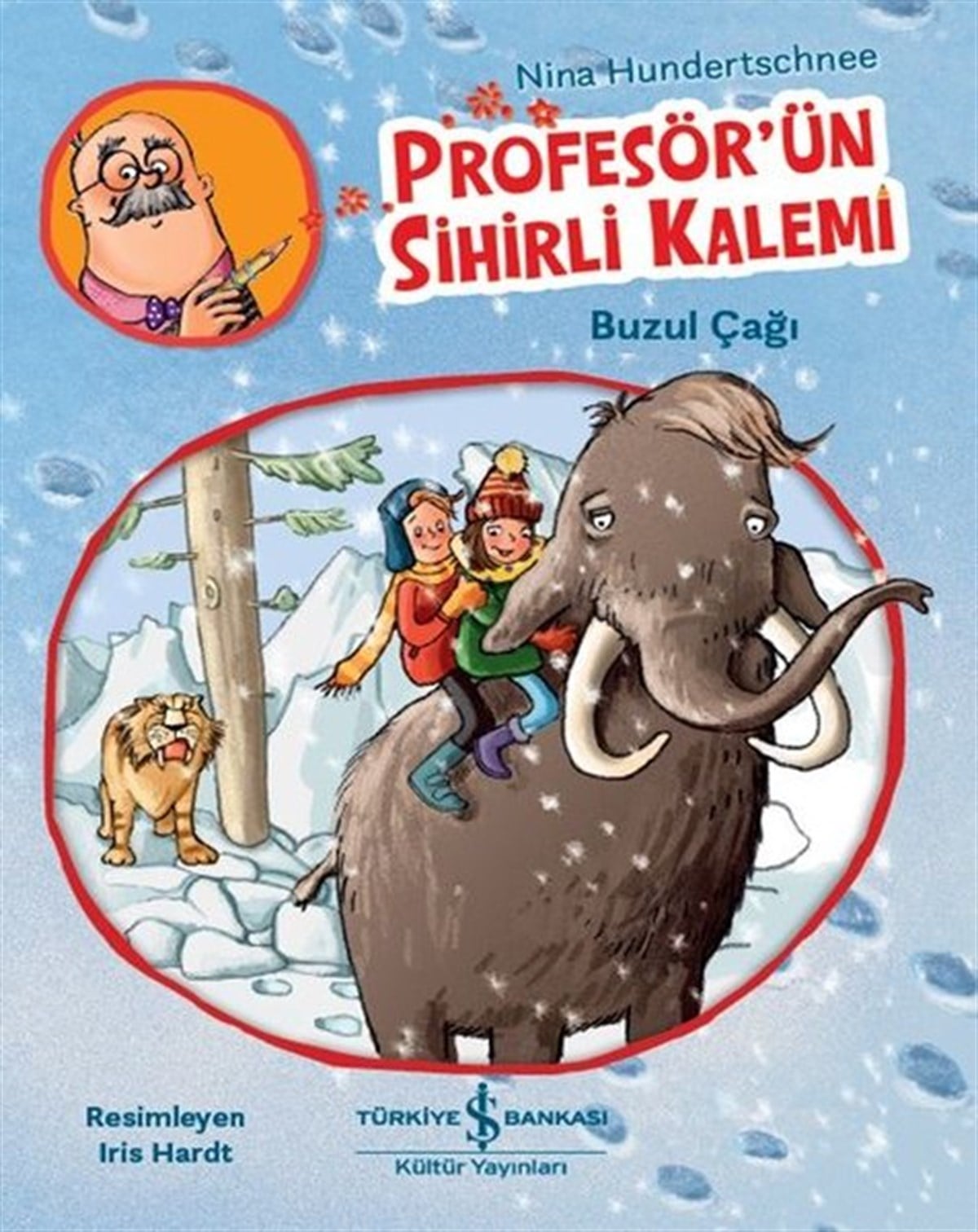 Nina HundertschneeFantastik / Bilim KurguProfesör'ün Sihirli Kalemi - Buzul Çağı