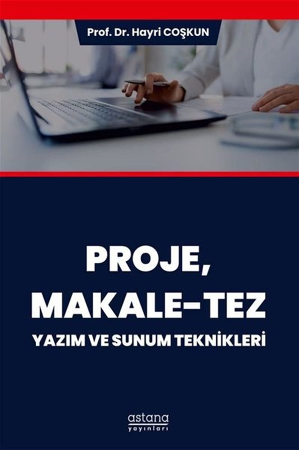Hayri CoşkunEğitimProje, Makale - Tez: Yazım ve Sunum Teknikleri