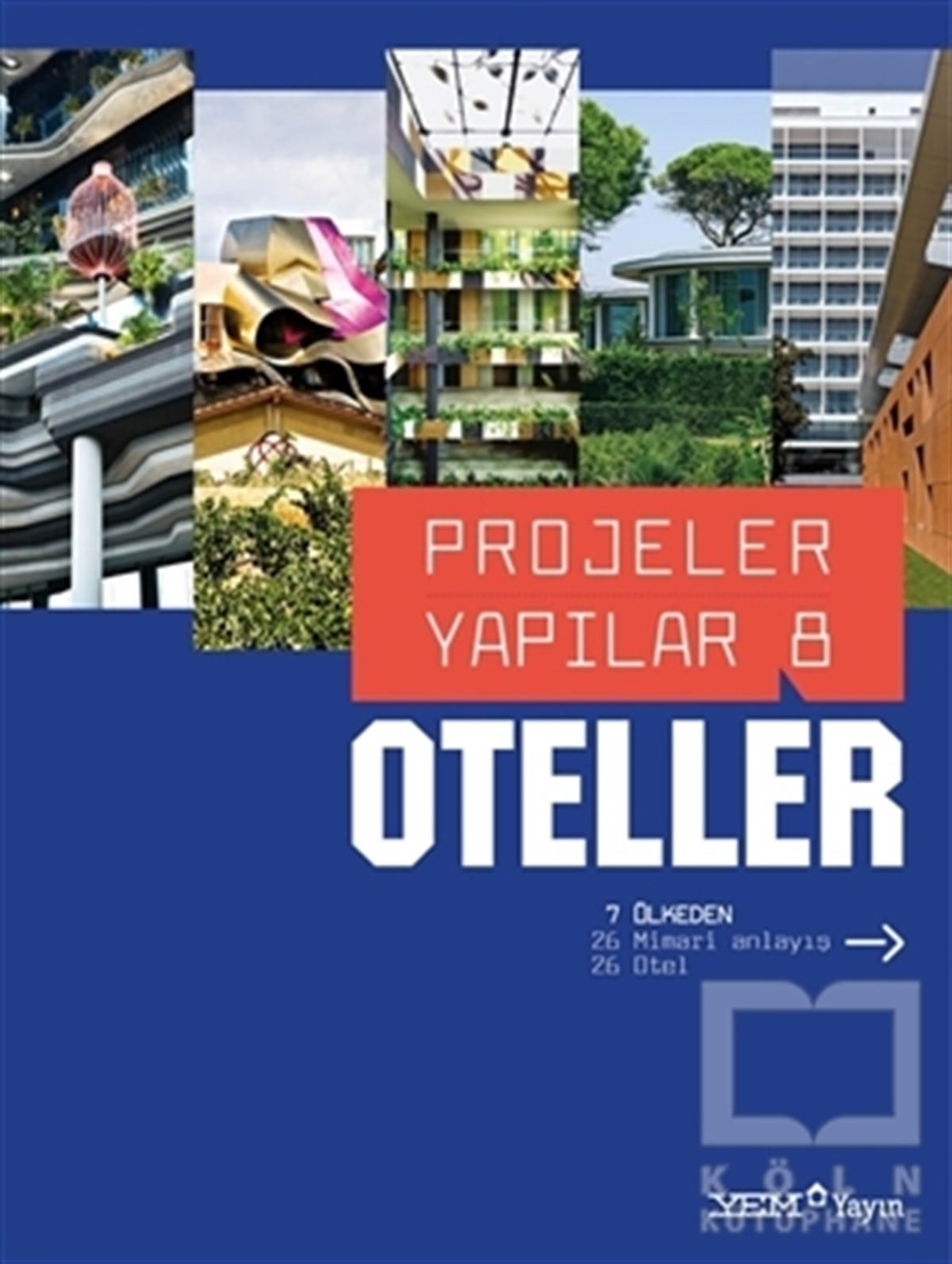 KolektifMimarlık KitaplarıProjeler Yapılar 8 - Oteller