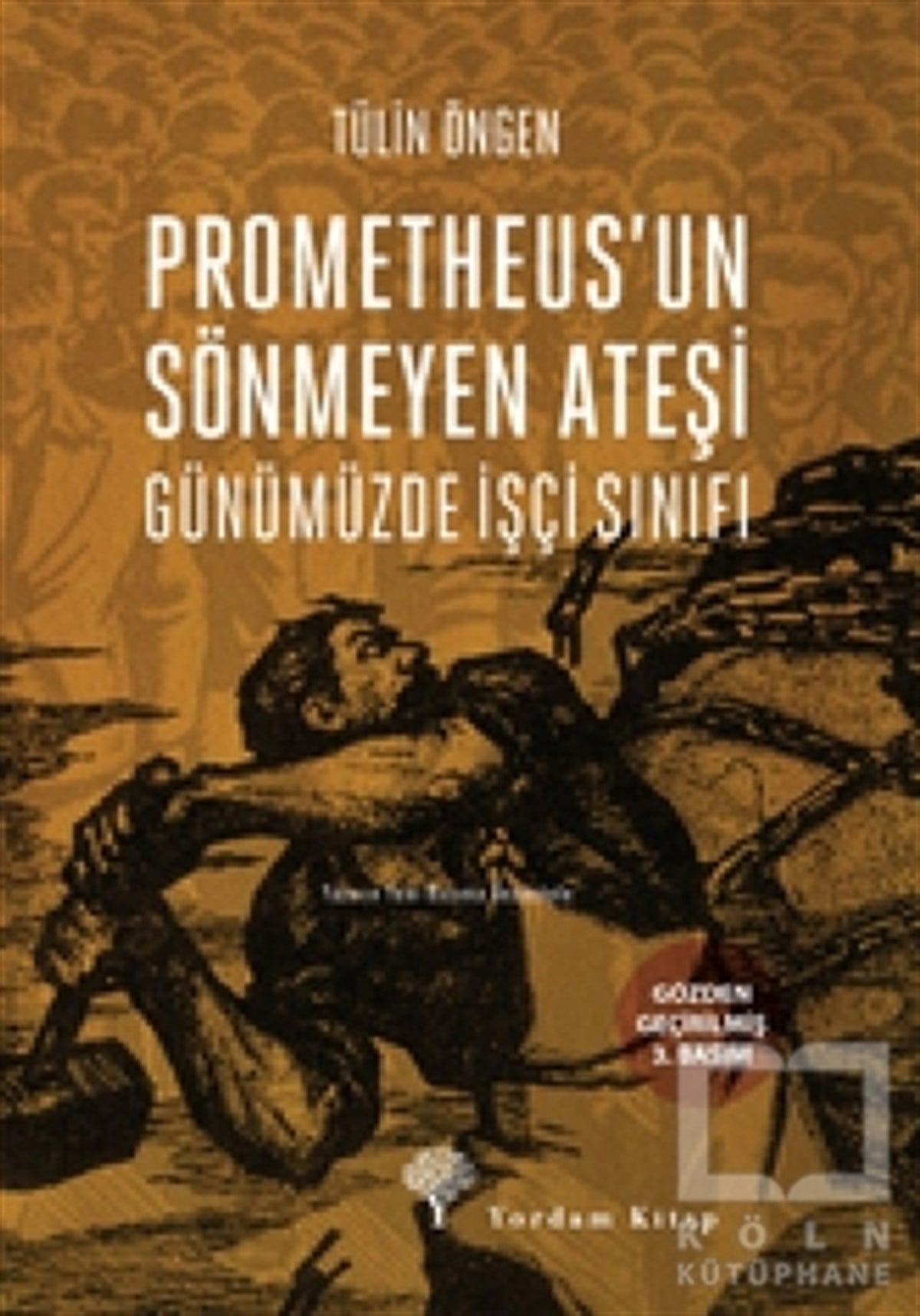 Tülin ÖngenDiğerPrometheus'un Sönmeyen Ateşi