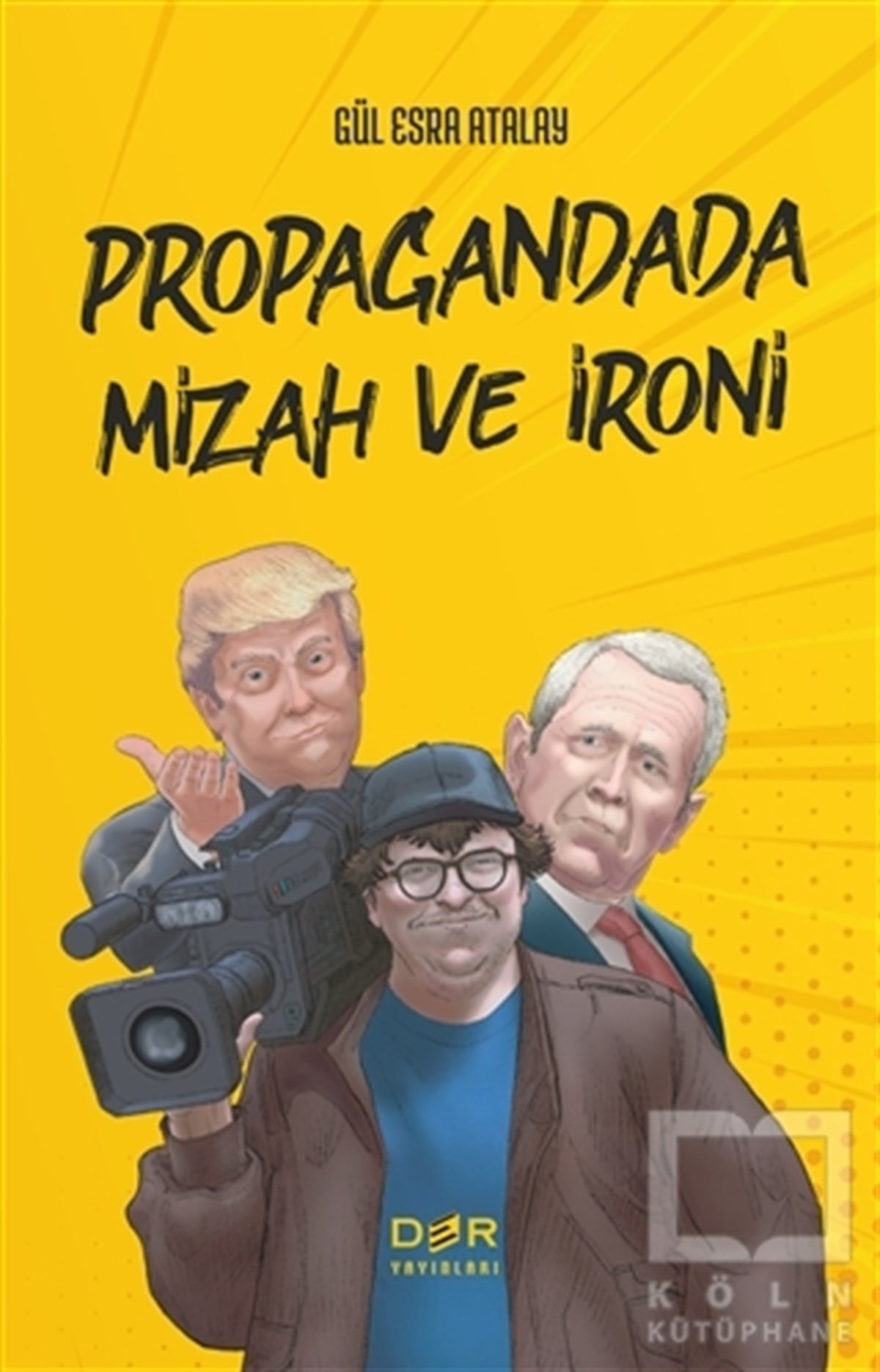 Gül Esra Atalayİletişim - MedyaPropagandada Mizah ve İroni