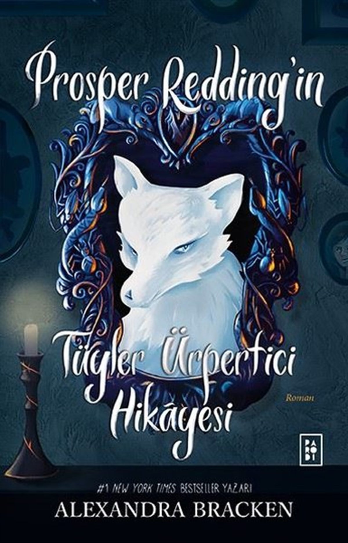 Alexandra BrackenFantastik Kitaplar & Fantastik RomanlarProsper Redding'in Tüyler Ürpertici Hikayesi